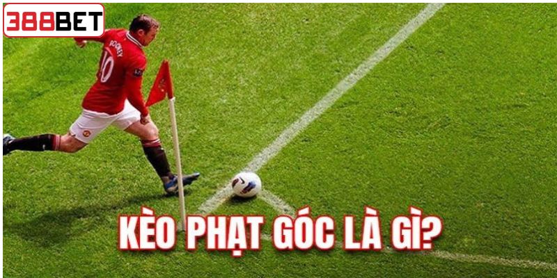 388BET mang đến bạn các kinh nghiệm bắt kèo phạt góc siêu đỉnh