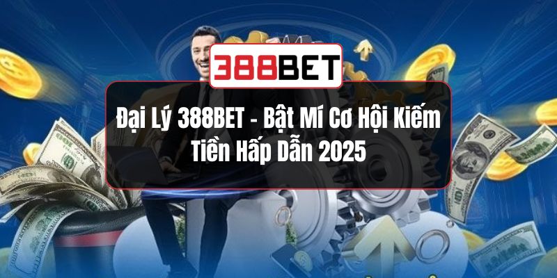 đại lý 388BET