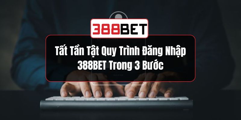 Đăng Nhập 388BET