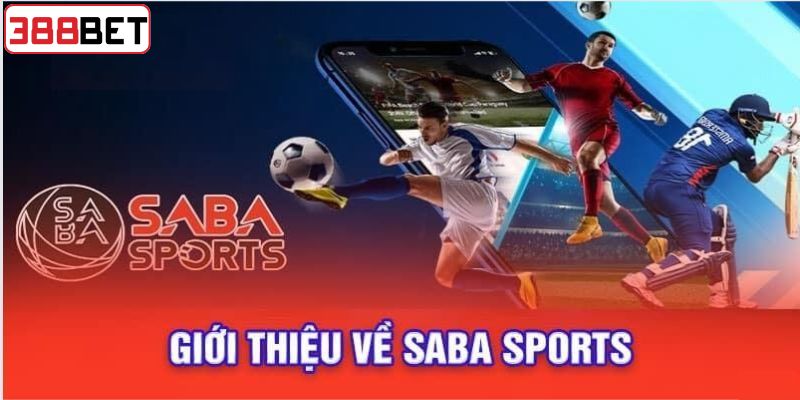Một vài thông tin trọng tâm về Saba sport 