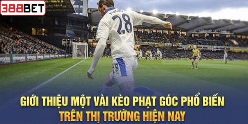 Những kèo phạt góc đặc biệt tại 388BET