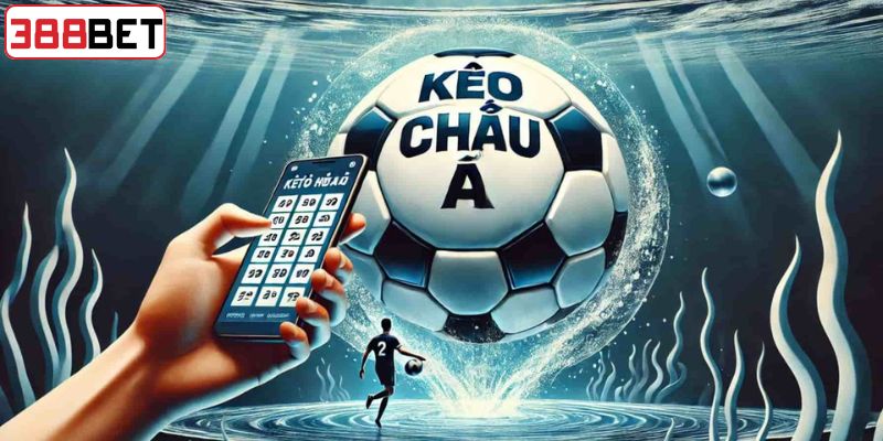Sơ lược về cược chấp Châu Á tại 388BET