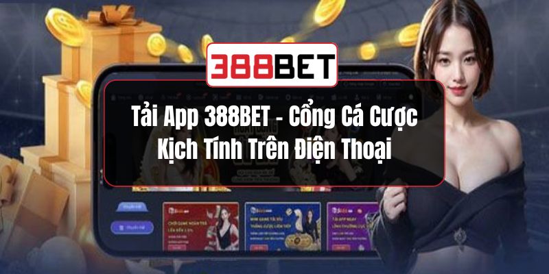 Tải App 388BET